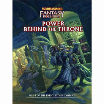 Warhammer Fantasy RPG: Power Behind the Throne Volume 3