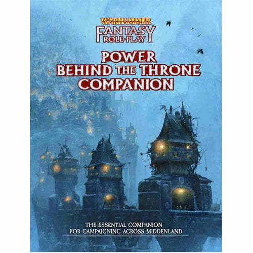 Warhammer Fantasy RPG: Power Behind the Throne Companion