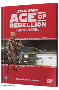 Star Wars Age of Rebellion RPG: Fully Operational 1