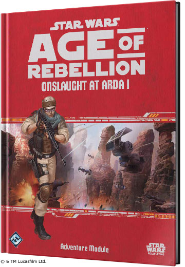 Star Wars Age of Rebellion RPG: Onslaught at Arda I