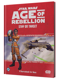 Star Wars Age of Rebellion RPG: Stay on Target 1