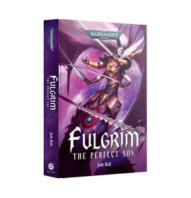Fulgrim: The Perfect Son (Hb) - The Black Library - Games Workshop