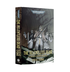 The Relentless Dead - Hardback - Games Workshop