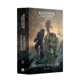 The Horus Heresy: Dropsite Massacre - Hardback