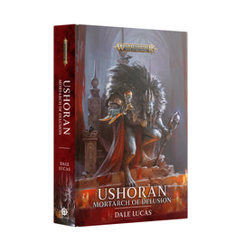 Ushoran: Mortarch of Delusion - Hardback - Games Workshop