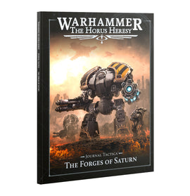 Journal Tactica: The Forges Of Saturn - Horus Heresy - Games Workshop