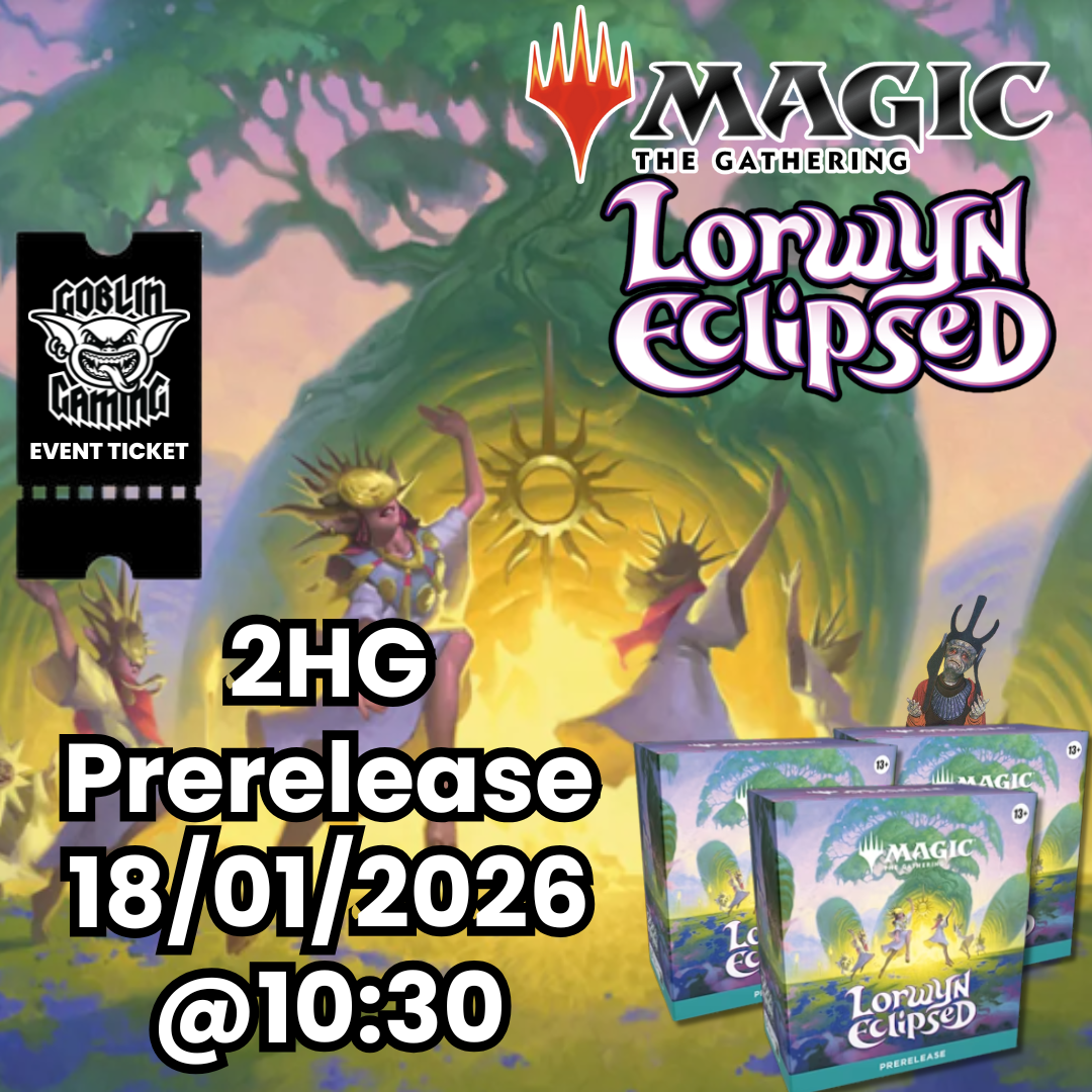 MTG Lorwyn Eclipsed Prerelease 2HG Ticket 18/01/2026 @ 10:30