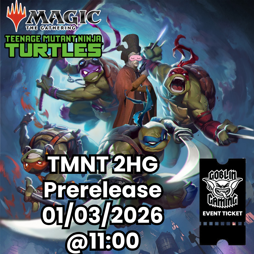 MTG Teenage Mutant Ninja Turtles Prerelease 2HG Ticket 01/03/2026 @ 10:30