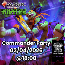 TMNT Commander Party Event Ticket 03/04/2026 From 18:00