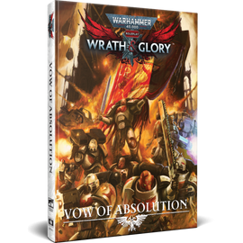 Wrath & Glory: Vow of Absolution - Warhammer 40k RPG