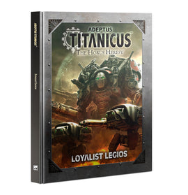 Games Workshop - Adeptus Titanicus - Loyalist Legios