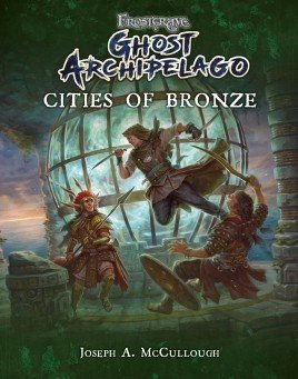 Ghost Archipelago: Cities of Bronze Rules Supplement