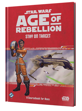 Star Wars Age of Rebellion RPG: Stay on Target