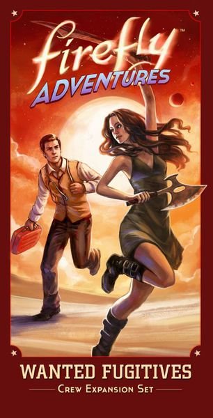 Firefly: Adventures -  Wanted Fugitives